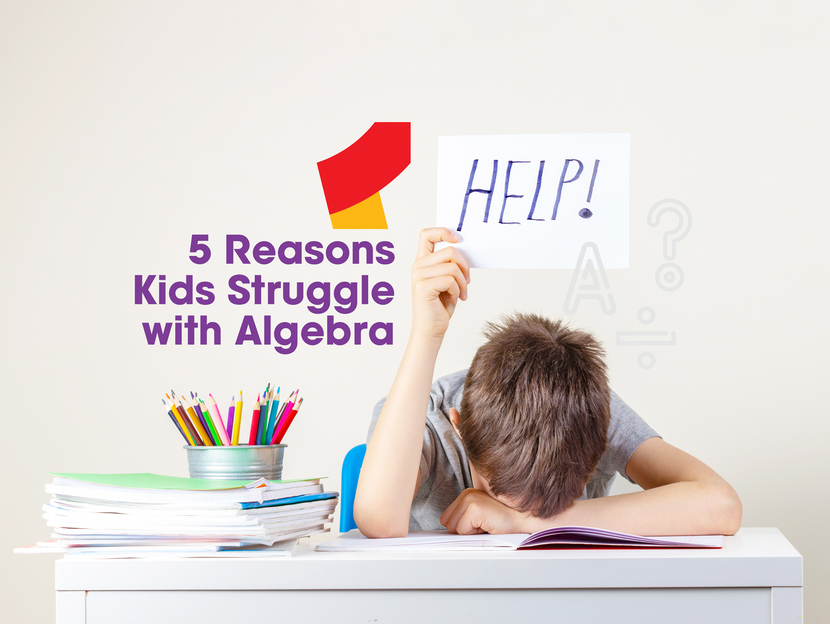 5+Reasons+Kids+Struggle+with+Algebra